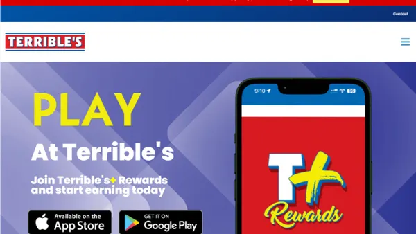 A screenshot of Terrible's website. Test says "Download the all-new Terrible's+ Rewards experience in the Apple app store or Google Play. Play at Terrible's. Join Terrible's+ Rewards and start earning today."