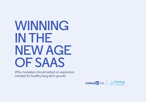 LinkedIn Shares New Insights to Help SaaS Marketers Capitalize on ...