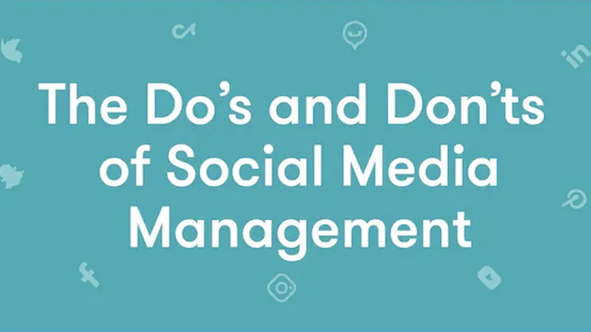 The Do's and Don'ts of Social media Management