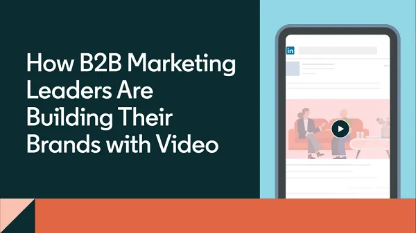 LinkedIn Highlights the Potential of Video Ads for B2B Brands ...