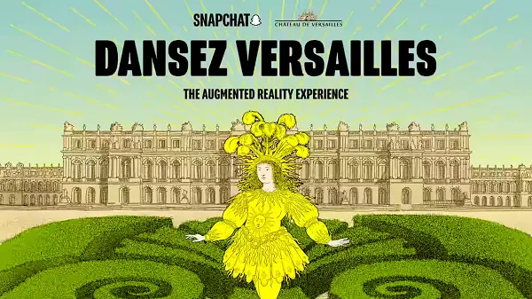 #
                Snapchat Launches Interactive Artwork Mission on the Palace of Versailles