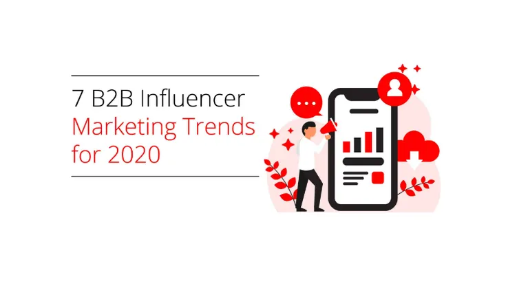 The Top B2B Influencer Marketing Trends for 2020 [Infographic] | Social ...