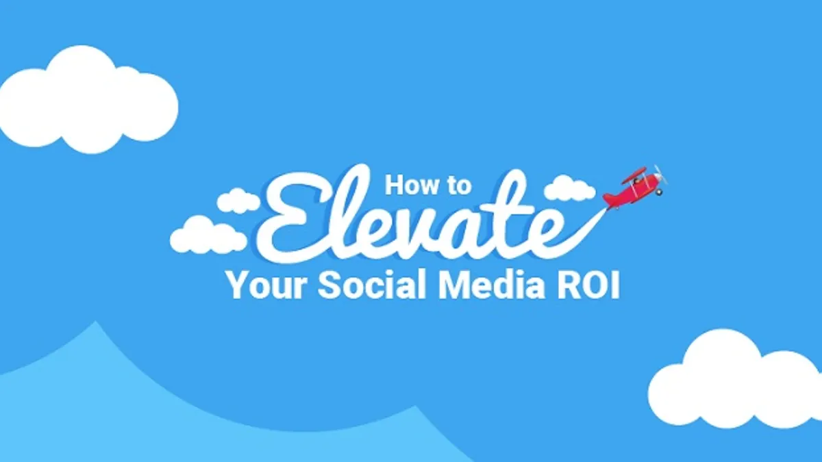 How to Elevate Your Social Media ROI
