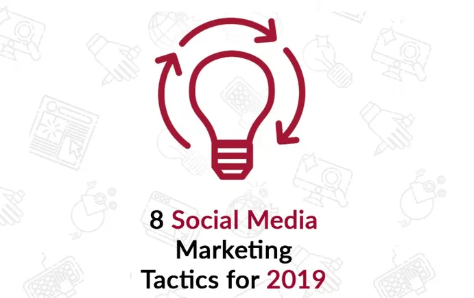 8 Social Media Tactics to Help Your Business Dominate in 2019 ...