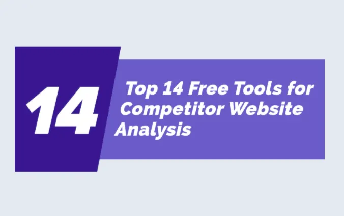 Top 14 Free Tools for Competitor Website Analysis [Infographic ...