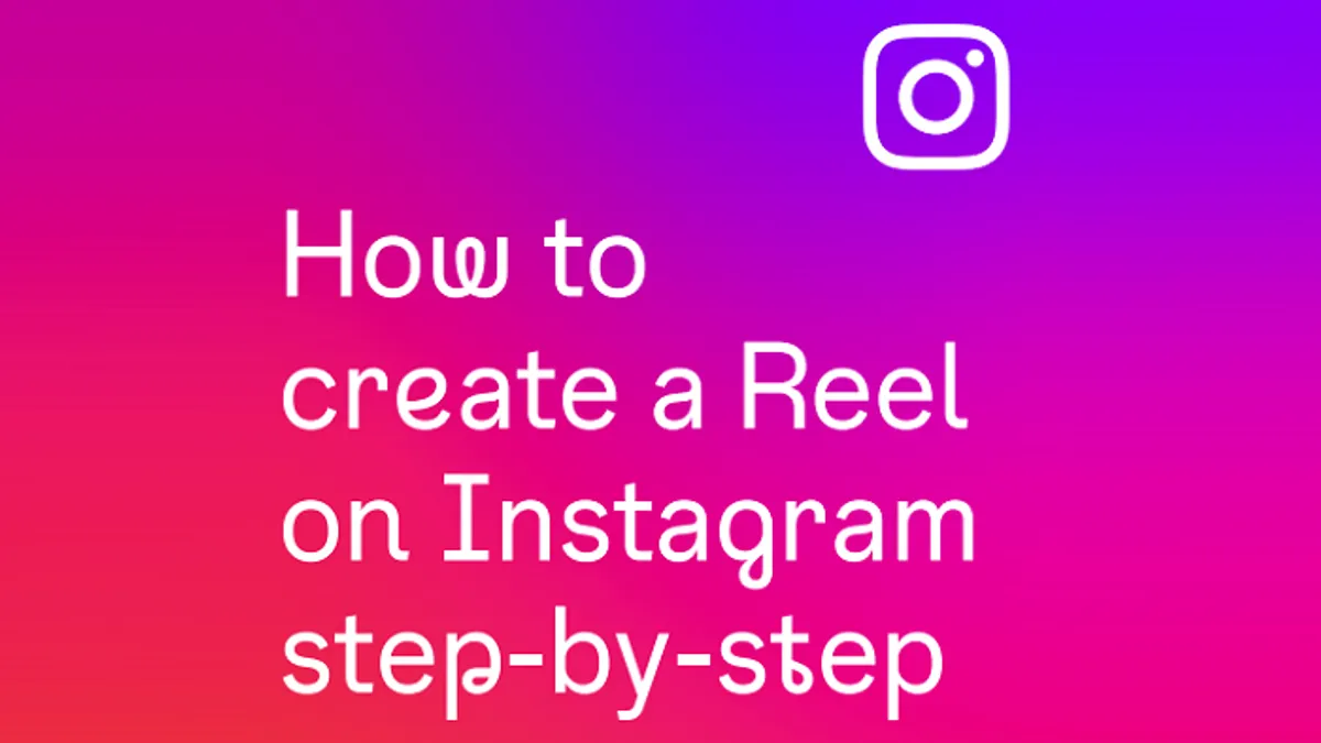 Instagram Reels guide
