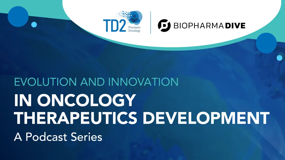 This image depicts the podcast series page for TD2's BioPharma Dive Podcast series, "Evolution and Innovation in Oncology Therapeutics Development"