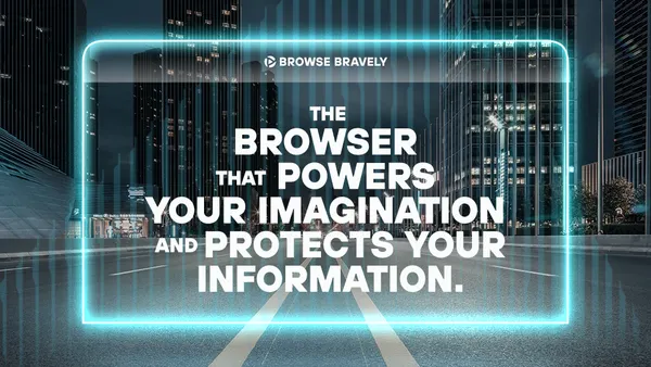 Browse bravely