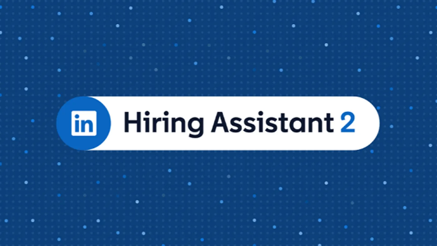 LinkedIn Hiring Assistant