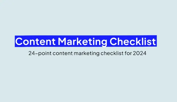 Content Marketing Checklist for 2024: 24 Steps to Online Success ...