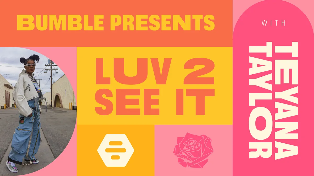 Bumble's cover image for its "Luv2SeeIt" campaign that reads "Bumble presents 'Luv2SeeIt' with Teyana Taylor"