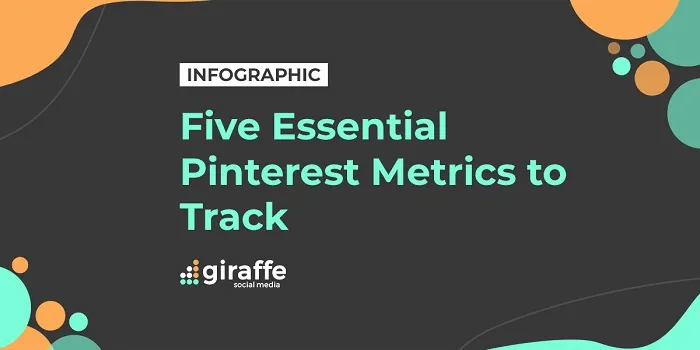 5 Essential Pinterest Metrics to Track [Infographic] | Social Media Today