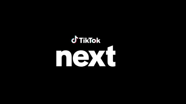 TikTok Next 2026