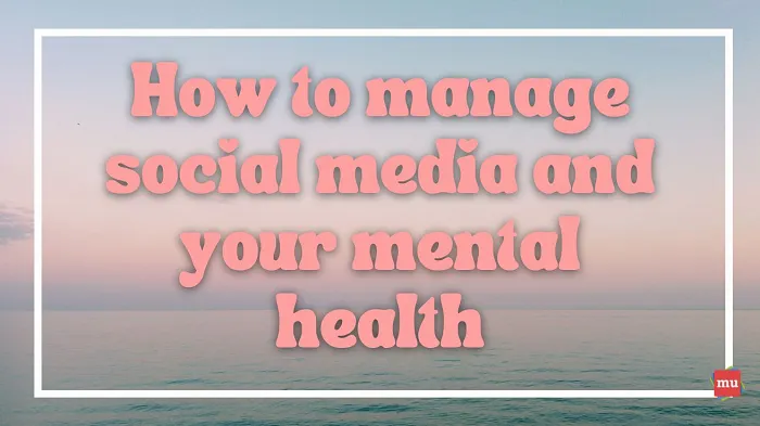 How To Manage Social Media and Your Mental Health [Infographic ...