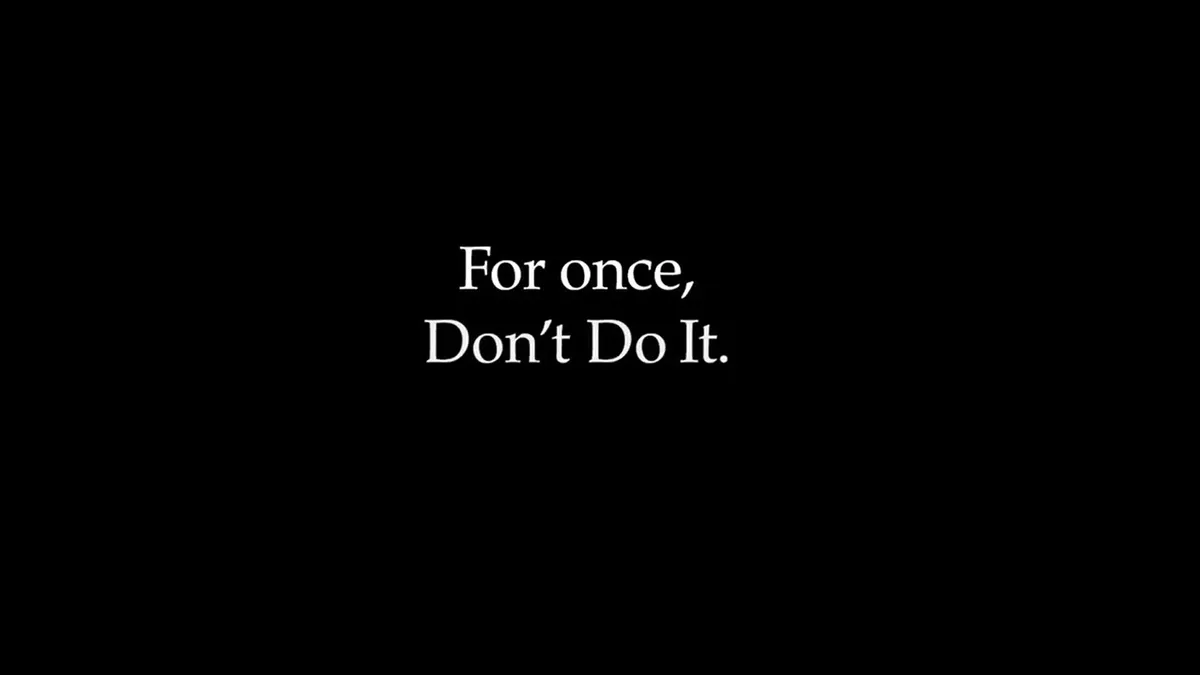 Nike's advertisement calling customers to "For Once, Don't Do It"