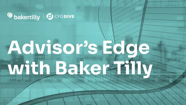 Advisor’s Edge with Baker Tilly – A podcast from Baker Tilly and CFO Dive exploring financial insights and advisory strategies.