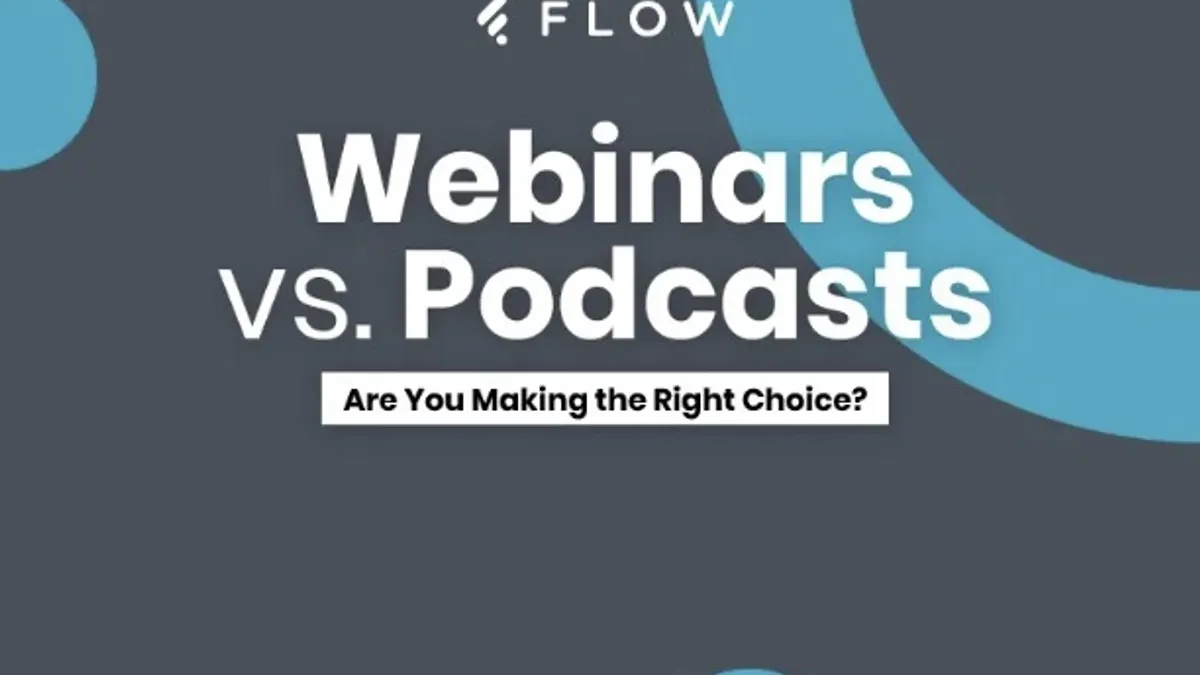 Webinars vs podcasts