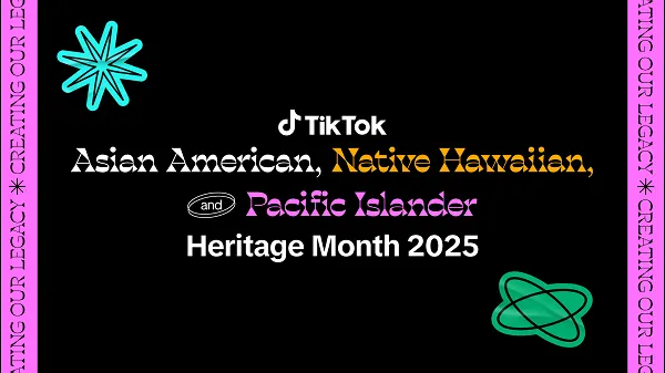 TikTok Announces Programming for AANHPI Heritage Month