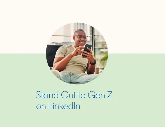 LinkedIn Shares New Insights on How to Reach Gen Z Users on its ...