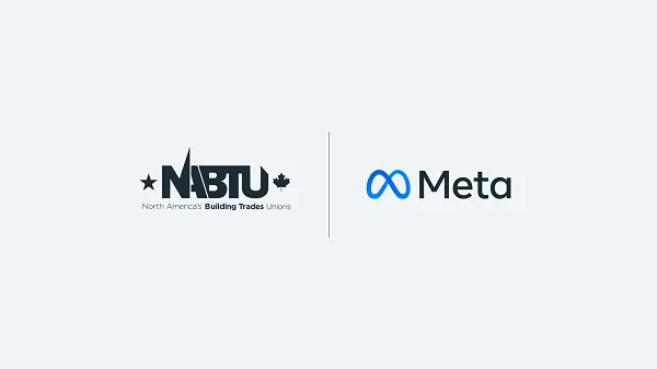 Meta partners with North America’s Building Trades Unions