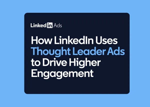 LinkedIn shares tips on Thought Leader ads