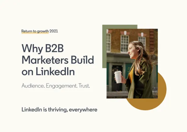 Why B2B Marketers Build on LinkedIn [Infographic] | Social Media Today