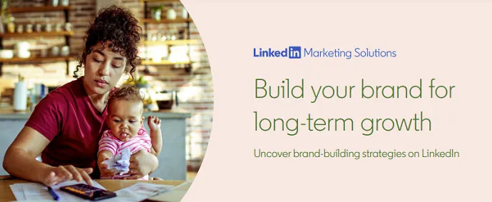 How to Maximize Your Brand Building Efforts on LinkedIn [Infographic ...