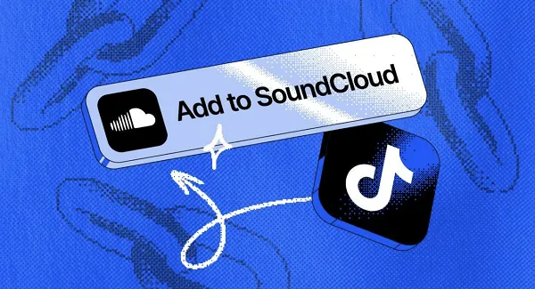 TikTok Expands Music Options With SoundCloud Integration