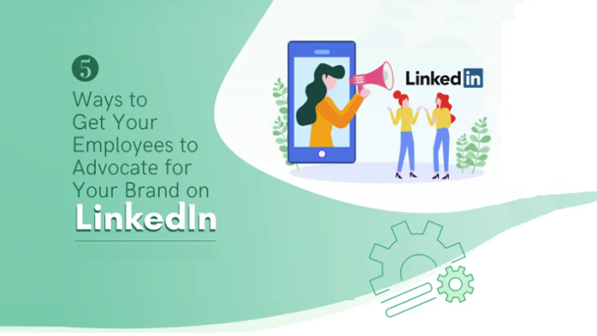 5 Ways to Encourage Employee Sharing on LinkedIn