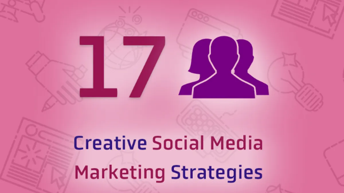 17 social media marketing strategies