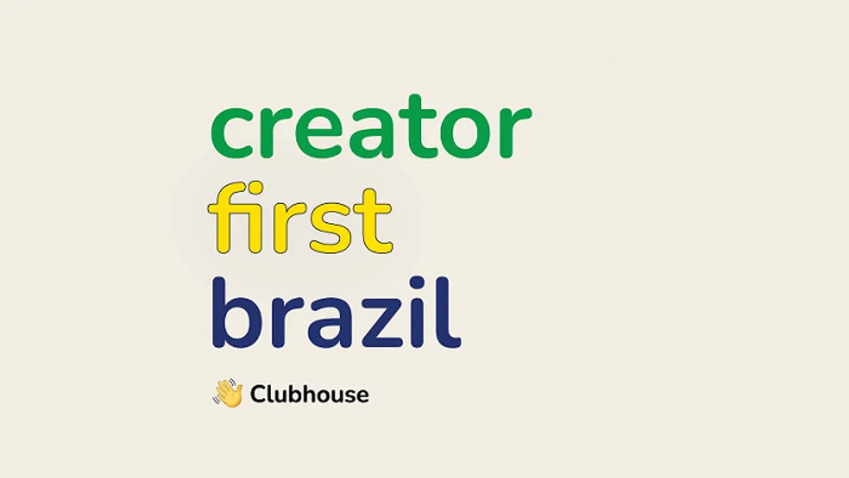 Clubhouse Creator First Brazil