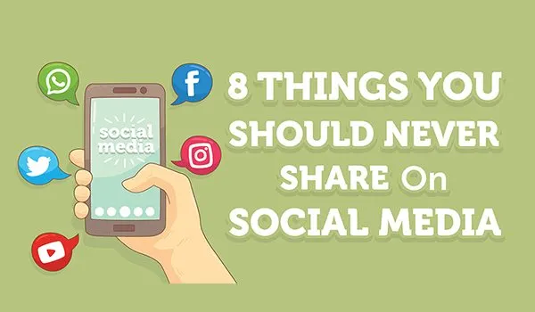 8 Things You Should Never Share on Social Media [Infographic] | Social ...