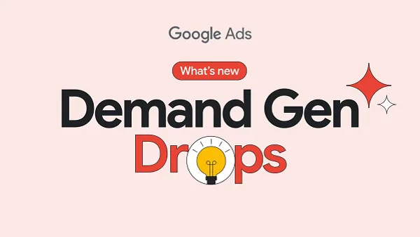 Google Demand Gen Drops