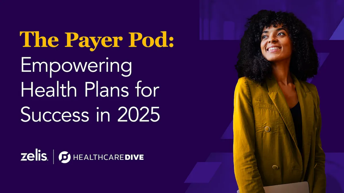 This image depicts the podcast series cover image for Zelis's Healthcare Dive series, "The Payer Pod: Empowering Health Plans for Success in 2025"