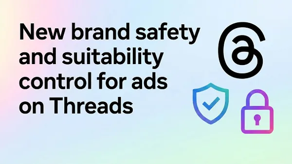 Threads brand safety updates